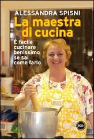 Maestra di cucina (La) - Alessandra Spisni