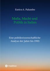 Mafia, Macht und Politik in Italien