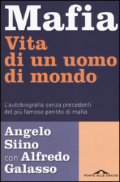 Mafia. Vita di un uomo di mondo