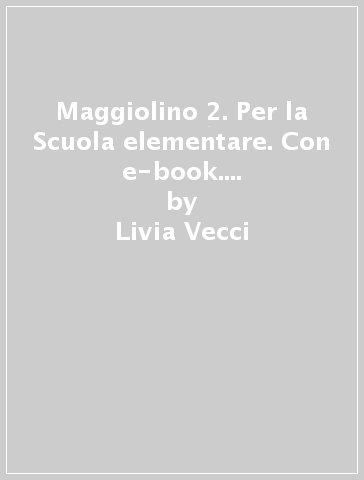 Maggiolino 2. Per la Scuola elementare. Con e-book. Con espansione online - Livia Vecci - Isabella Folloni