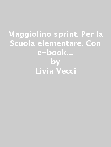 Maggiolino sprint. Per la Scuola elementare. Con e-book. Con espansione online. 1. - Livia Vecci - Isabella Folloni - Carla Ceriachi