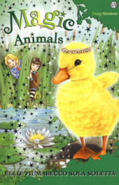 Magic animals. Ediz. illustrata. 3: Ellie Piumabecco sola soletta