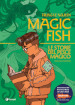 Magic fish. Le storie del pesce magico