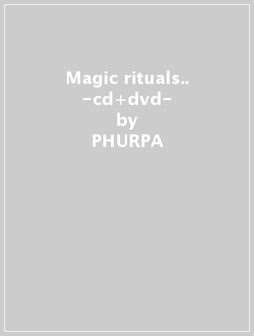 Magic rituals.. -cd+dvd- - PHURPA