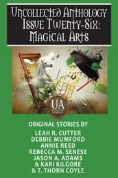 Magical Arts: A Collected Uncollected Anthology