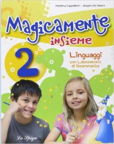 Magicamente insieme. Per la 2ª classe elementare. Con CD-ROM - Marilena Cappelletti - Angelo De Gianni