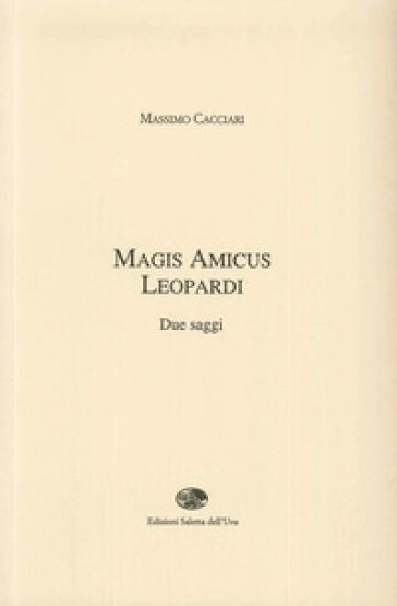 Magis amicus Leopardi - Massimo Cacciari