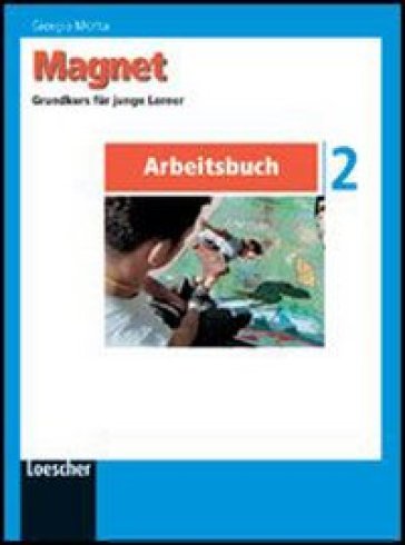 Magnet. Arbeitsbuch. Per la Scuola media. Con espansione online. 2. - Giorgio Motta