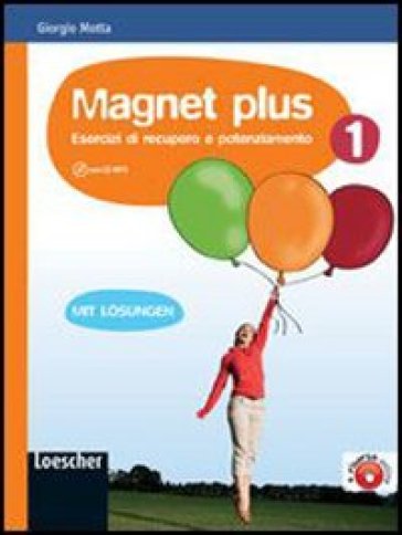 Magnet plus. Con soluzioni. Per la Scuola media. Con CD Audio formato MP3. 1. - Giorgio Motta