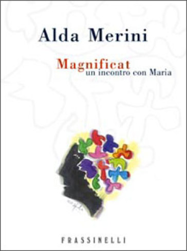 Magnificat. Un incontro con Maria - Alda Merini