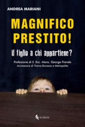 Magnifico prestito! Il figlio a chi appartiene?