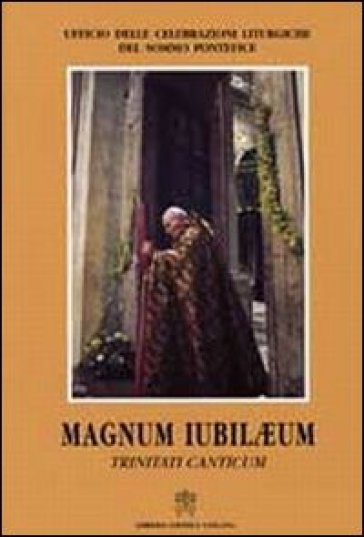 Magnum Iubilaeum. Trinitati canticum