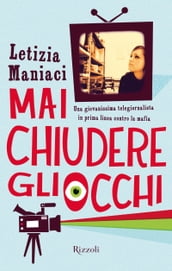 Mai chiudere gli occhi