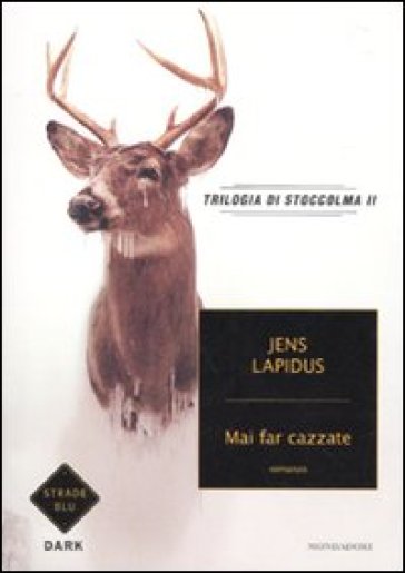 Mai far cazzate. Trilogia di Stoccolma. Vol. 2 - Jens Lapidus
