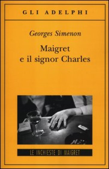 Maigret e il signor Charles - Georges Simenon