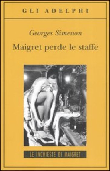 Maigret perde le staffe - Georges Simenon