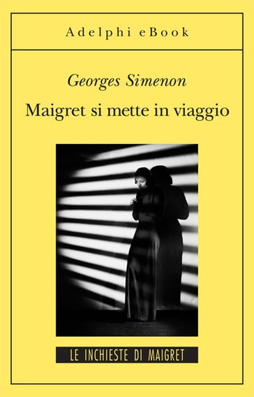 Maigret si mette in viaggio - Georges Simenon