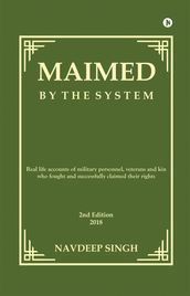 Maimed by the System