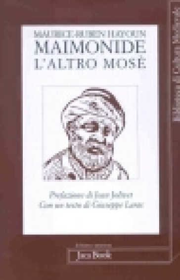 Maimonide. L'altro Mosè - Maurice-Ruben Hayoun