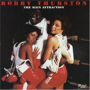 Main attraction - BOBBY THURSTON