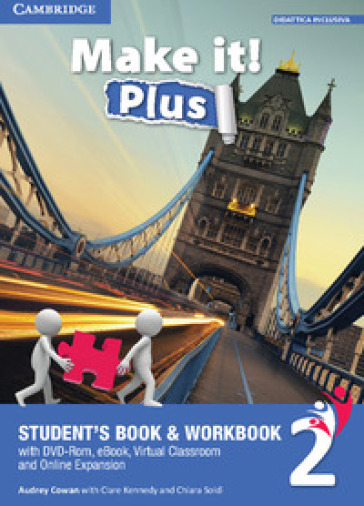 Make it! Plus level 2. Student's book-Workbook. Per la Scuola media. Con DVD-ROM. Con e-book. Con espansione online - Clare Kennedy - Audrey Cowan - Fiorenza Iori