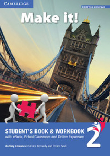 Make it! Student's book-Workbook-Companion book. Per la Scuola media. Con e-book. Con espansione online. Vol. 2 - Clare Kennedy - Audrey Cowan - Fiorenza Iori
