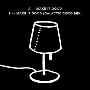 Make it good - WHITE LAMP