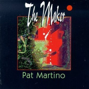 Maker - Pat Martino