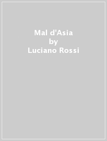 Mal d'Asia - Luciano Rossi