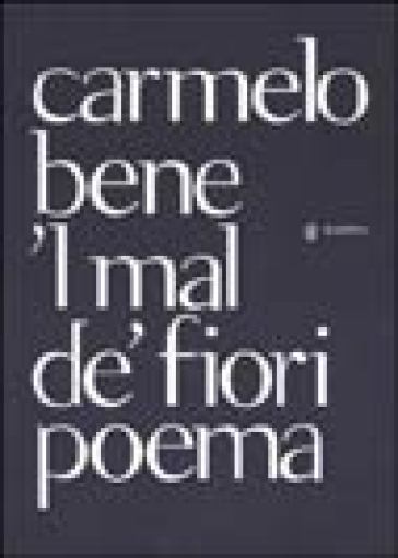 Mal de' fiori ('L) - Carmelo Bene