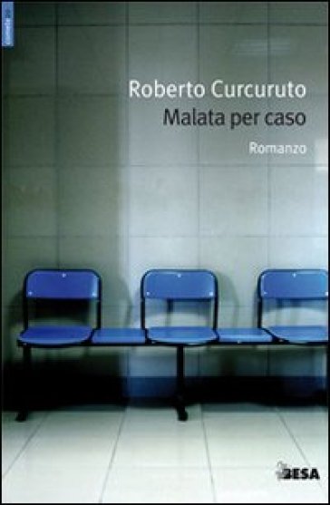 Malata per caso - Roberto Curcuruto