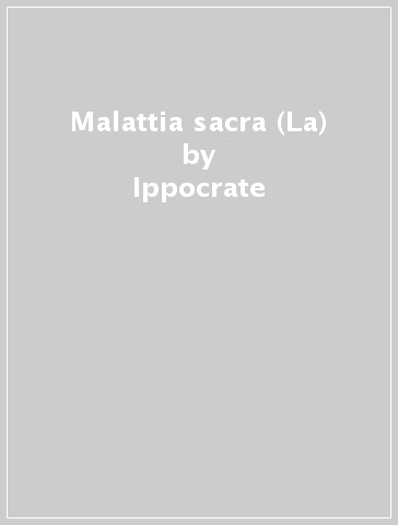 Malattia sacra (La) - Ippocrate