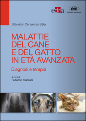 Malattie del cane e del gatto in età avanzata. Diagnosi e terapia - Salvador Cervantes Sala