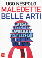 Maledette belle arti