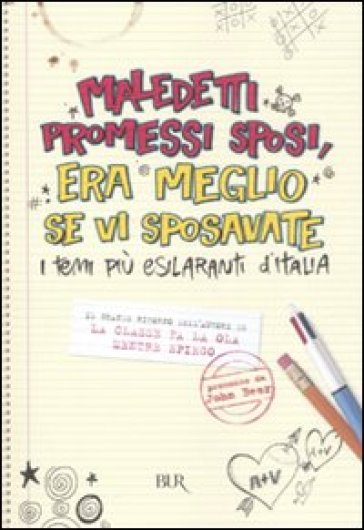 Maledetti Promessi Sposi, era meglio se vi sposavate. I temi più esilaranti d'Italia - John Beer