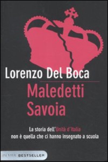 Maledetti Savoia - Lorenzo Del Boca