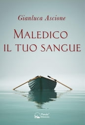 Maledico il tuo sangue