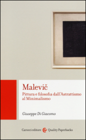 Malevic. Pittura e filosofia dall astrattismo al minimalismo