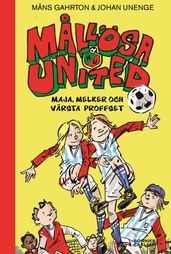 Mallösa United. Maja, Melker och värsta proffset