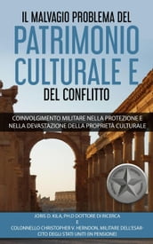 Il Malvagio Problema Del Patrimonio Culturale E Del Conflitto