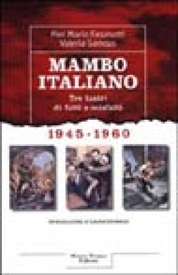 Mambo italiano 1945-1960 - Valeria Gandus - Pier Mario Fasanotti