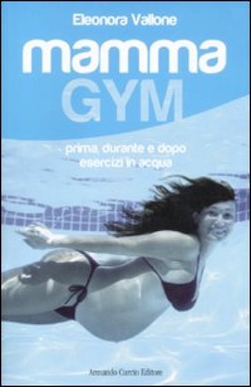 Mamma Gym - Eleonora Vallone