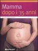 Mamma dopo i 35 anni