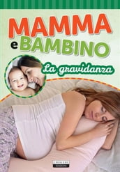 Mamma e bambino: La gravidanza