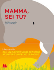 Mamma, sei tu? Ediz. a colori