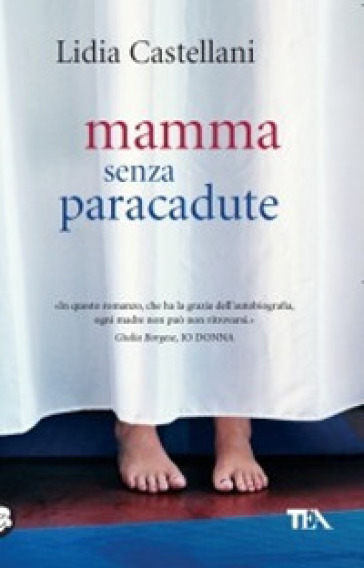 Mamma senza paracadute - Lidia Castellani