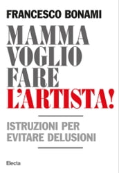 Mamma voglio fare l artista