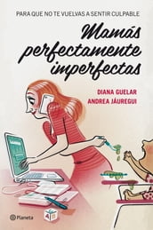 Mamás perfectamente imperfectas