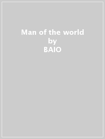 Man of the world - BAIO