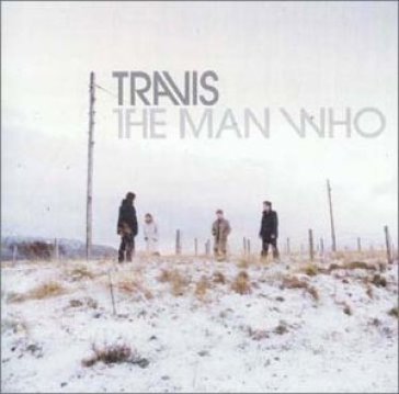 Man who - Travis